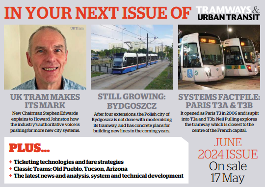 In the next issue of TAUT - UK Tram explores the future,  Paris factfile and extension in Bydgoszcz